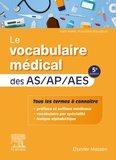 Alain Ramé et Françoise Bourgeois - Le vocabulaire médical des AS/AP/AES.