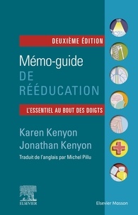 Jonathan Kenyon et Karen Kenyon - Mémo-guide de rééducation.