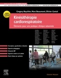 Gregory Reychler et Marc Beaumont - Kinésithérapie cardiorespiratoire - Eléments pour une pratique clinique raisonnée.