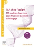 Marie-Christine Perret - TSA chez l'enfant - 100 modèles d'exercices pour structurer la pensée et le langage.