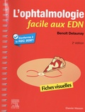 Benoît Delaunay - L'ophtalmologie facile aux EDN - Fiches visuelles.
