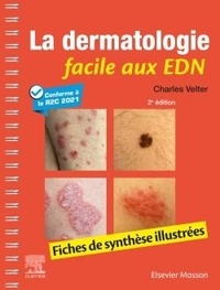 Charles Velter - La dermatologie facile aux EDN - Fiches de synthèse illustrées.