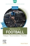 Emmanuel Orhant - Médecine du football - Pratiques - Recommandations - Prévention.