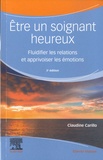Claudine Carillo - Etre un soignant heureux - Fluidifier les relations et apprivoiser les émotions.