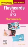 Julie Violet - Flashcards en IFSI. Pharmacologie - 210 Flashcards pour réviser efficacement.