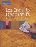 Philippe Chastel - Les Enduits Décoratifs - Plâtre et chaux.