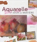 Michèle Reynier - Aquarelle et jeux de matière.