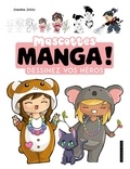 Joanna Zhou - Mascottes manga ! - Dessinez vos héros.