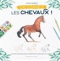 Jeanne Chapelle - Dessinez les chevaux !.