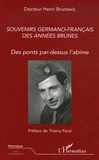 Henri Brunswic - Souvenirs germano-français des années brunes - Des ponts par-dessus l'abîme.
