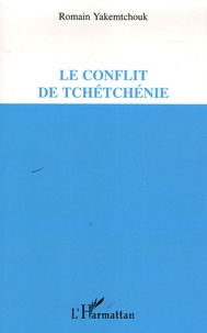 Romain Yakemtchouk - Le conflit de Tchétchénie.