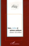 Géraud Poumarède et Didier Billion - Islam, médias et opinions publiques - Déconstruire le "choc des civilisations".