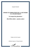 Jacques Dumont - Sport et formation de la jeunesse à la Martinique.