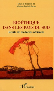 Mylène Botbol-Baum - Bioéthique dans les pays du Sud - Récits de médecins africains.
