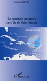 Daniella Jeffry - Le scandale statutaire sur l'île Saint-Martin.