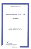 Georges Gurvitch - Ecrits allemands - Tome 3, Sociologie.