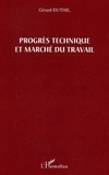 Gérard Duthil - Le progrès technique et marché du travail.