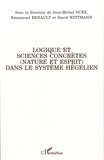 Jean-Michel Buée et Emmanuel Renault - Logique et sciences concrètes (nature et esprit) dans le système hégélien.