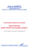 Hervé de Charette - Après Outreau, quelle réforme de la justice pénale ? - Grand débat national sur la justice.