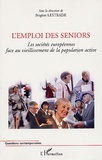 Brigitte Lestrade - L'emploi des seniors - Les sociétés européennes face au vieillissement de la population active.