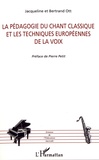 Jacqueline Ott et Bertrand Ott - La pédagogie du chant classique et les techniques européennes de la voix.