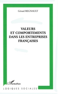 Gérard Regnault - Valeurs et comportements dans les entreprises françaises.
