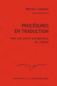 Michèle Lorgnet - Procédures en traduction - Pour une analyse différentielle de l'erreur.