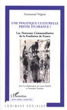 Emmanuel Négrier - Une politique culturelle privée en France ? - Les nouveaux commanditaires de la Fondation de France (1991-2004).