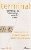 Eric Delamotte et Thomas Lamarche - Terminal N° 97-98, Eté 2006 : Communautés et nouveaux modes de (télé)communication.