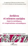 Jérôme Fromageau et Serge Wolikow - Archives et sciences sociales - Aspects juridiques et coopérations scientifiques.