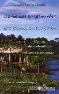 Conchita Penilla-Céspedes - Les paroles du grand-père - Contes afro-colombiens.
