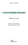 Frédéric Sounac - L'hypothèse Mozart - Théâtre musical.