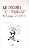 Fanchette Lefebure - Le dessin de l'enfant - Le langage sans parole.