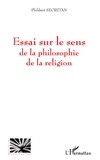 Philibert Secretan - Essai sur le sens de la philosophie de la religion.