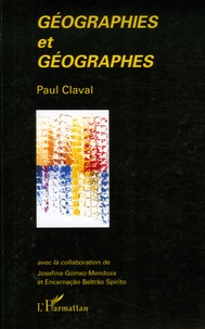 Paul Claval - Géographies et géographes.