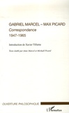 Gabriel Marcel et Max Picard - Correspondance 1947-1965.