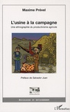 Maxime Prével - L'usine à la campagne - Une ethnographie du productivisme agricole.