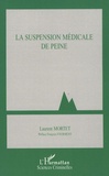 Laurent Mortet - La suspension médicale de peine.