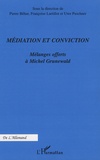 Pierre Béhar et Françoise Lartillot - Médiation et conviction - Mélanges offerts à Michel Grunewald.