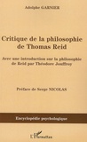 Adolphe Garnier - Critique de la philosophie de Thomas Reid.