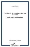 Foudil Cheriguen - Les enjeux dans la nomination des langues dans l'Algérie contemporaine.