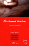 Estelle Bayon - Le cinéma obscène.