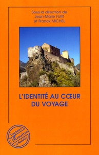 Jean-Marie Furt - L'identité au coeur du voyage - Tourismes & Identités, tome 2.