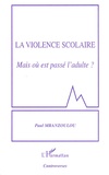 Paul Mbanzoulou - La violence scolaire - Mais où est passé l'adulte ?.