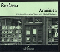 Elisabeth Mouradian Venturini et Michel Malherbe - Parlons arménien. 1 CD audio