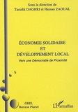 Taoufik Daghri et Hassan Zaoual - Economie solidaire et développement local - Vers une démocratie de proximité.