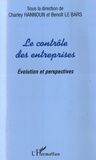Charley Hannoun et Benoit Le Bars - Le contrôle des entreprises - Evolution et perspectives.