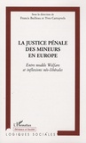 Francis Bailleau et Yves Cartuyvels - La justice pénale des mineurs en Europe - Entre modèle Welfare et inflexions néo-libérales.