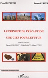 Pascal Leprêtre et Bernard Urfer - Le principe de précaution: une clé pour le futur.