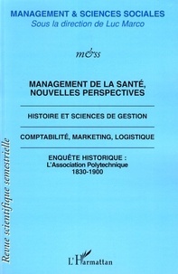 Luc Marco - Management & sciences sociales N° 3/2007 : Management de la santé, nouvelles perspectives.